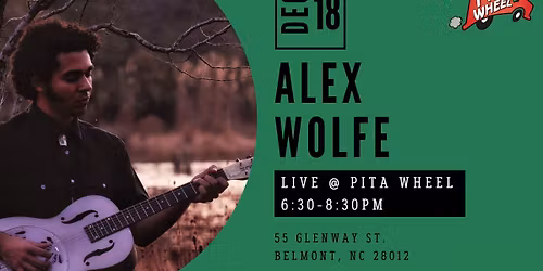LIVE MUSIC @ PITA WHEEL BELMONT- Alex Wolfe