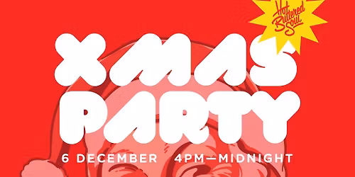 Hot Buttered Soul Daytime Xmas Party 