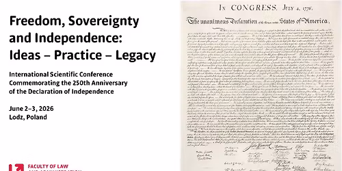 Freedom, Sovereignty and Independence: Ideas \u2013 Practice \u2013 Legacy.