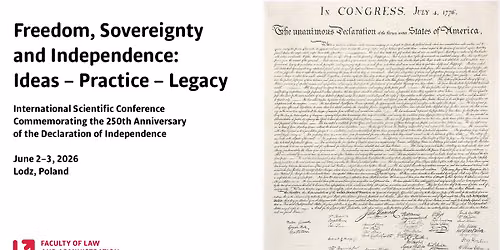 Freedom, Sovereignty and Independence: Ideas \u2013 Practice \u2013 Legacy.