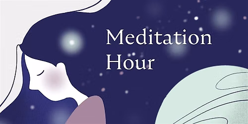 Meditation Hour