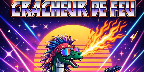 Cracheur de Feu - Sous les tropiques 2026