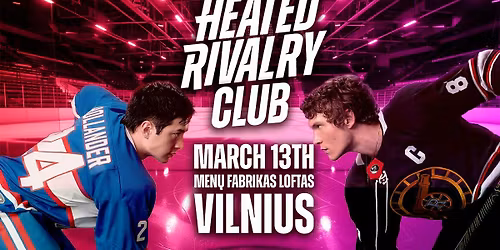 Heated Rivalry Club Night (Vilnius)