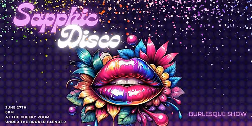 Sapphic Disco - Burlesque Show