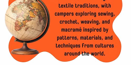 Threads of Learning Day Camp Week 7- Around the World
