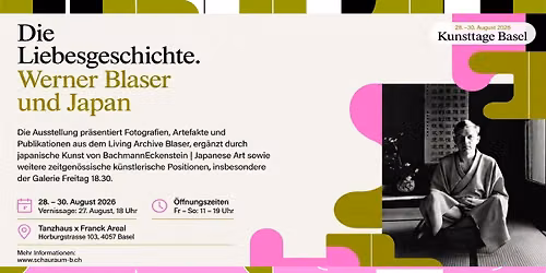 Die Liebesgeschichte. Werner Blaser und Japan - Kunsttage Basel