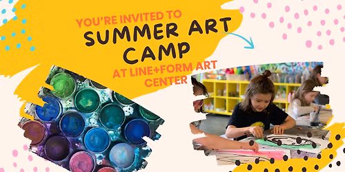 Summer Art Camps at Line+Form Art Center