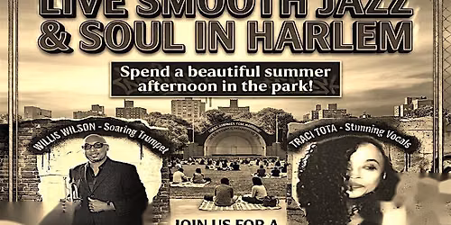 Live Smooth Jazz & Soul HARLEM WEEK  AUG.2nd , Jackie Robinson Park