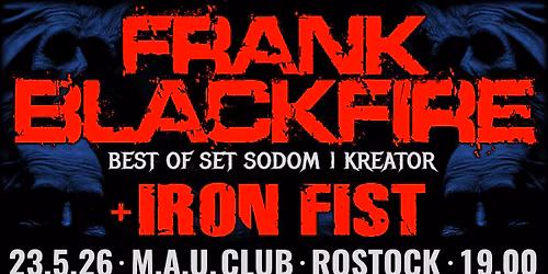 FRANK BLACKFIRE \u2308BEST OF SET SODOM_KREATOR\u2309 + IRON FIST