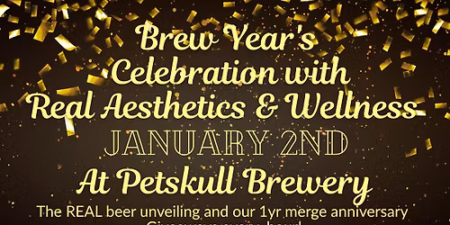 Brew Year's Celebration w\/Real Aesthetics & Wellness