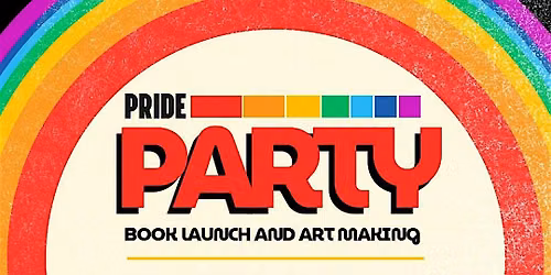 Pride Party : Book Launch & Art Making