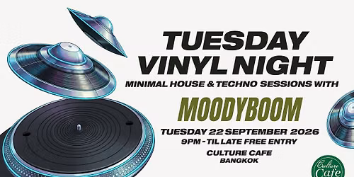 Bangkok Vinyl Minimal&Techno Sessions with MOODYBOOM \/ Highwire crew Feat; ThirddWorldDj \/ PSS