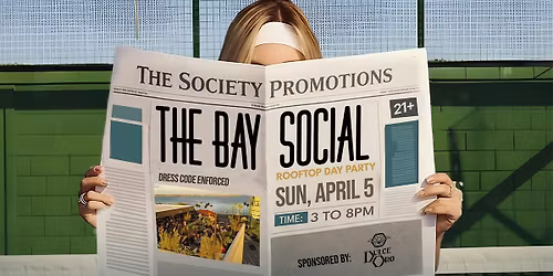 THE BAY SOCIAL 'ROOFTOP DAY PARTY SERIES"