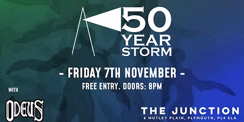 50 Year Storm with O'Deus at The Junction, Plymouth
