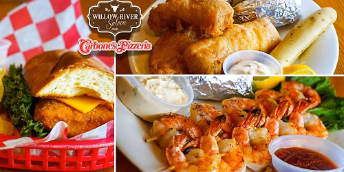 \ud83d\udc1f Lent Fish Fry at Willow River Saloon & Carbone\u2019s Pizzeria! 