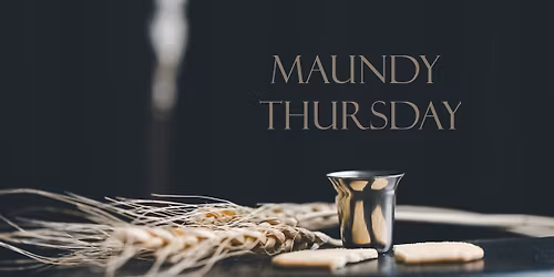 Maundy Thursday Tenebrae Service