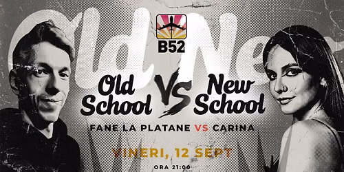 Old School vs New School with Fane La Platane & Carina @ B52 The Club