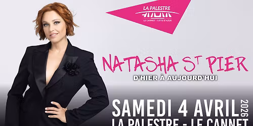 NATASHA ST PIER \u2022 Samedi 4 Avril 2026