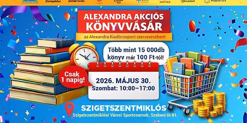 Alexandra akci\u00f3s k\u00f6nyvv\u00e1s\u00e1r Szigetszentmikl\u00f3son! | Alexandra Kiad\u00f3csoport