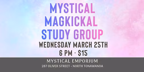 Mystical Magickal Study Group - March