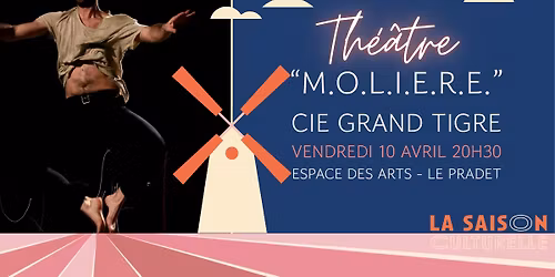 Th\u00e9\u00e2tre : "M.O.L.I.E.R.E." par la Cie Grand Tigre