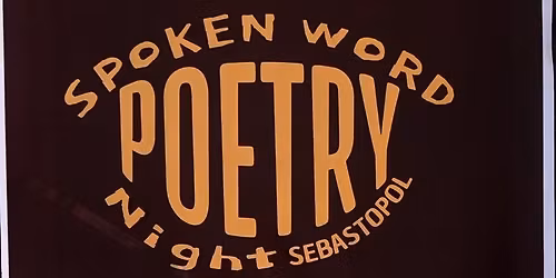 Spoken word Poetry Night ((Sebastopol))