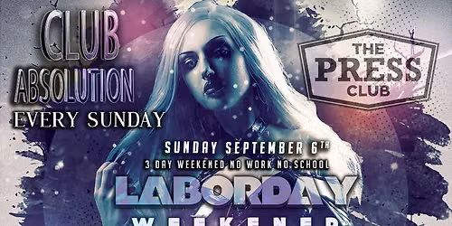 Club Absolution \u2729 Labor Day Weekend \u2729 3 Day Weekend \u2729 Sept 6th 2026 \u2729 Every Sunday Night