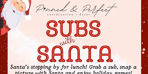Subs with Santa! 