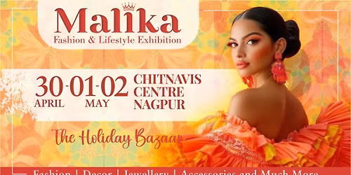 The Holiday Bazaar| Nagpur by Malika Fashion & Lifestyle Exhibition!