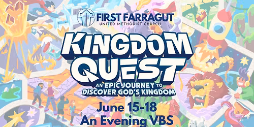 VBS - Kingdom Quest - 6\/15-6\/18