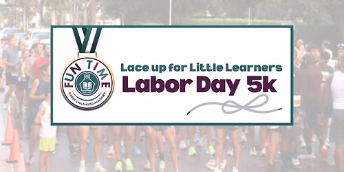 Fun Time Early Childhood Academy Labor Day 5K