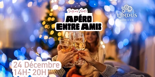 \ud83c\udf84 AP\u00c9RO ENTRE AMIS \u2013 24 d\u00e9cembre \u00e0 l\u2019Indus \ud83c\udf84