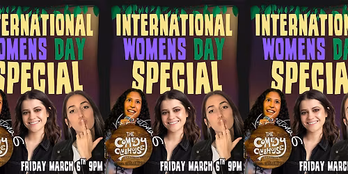 International Women's Day Special \u2022 stand up comedy show