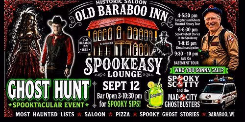 GHOST HUNT with SPOOKY SCOTTY & the Mad City Ghostbusters in 1864 Saloon!!