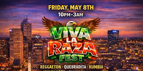 VIVA LA RAZA FEST (CINCO DE MAYO STYLE  PARTY)