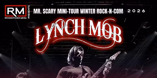Reconditioned Media presents The Mr. Scary Mini Tour featuring Lynch Mob