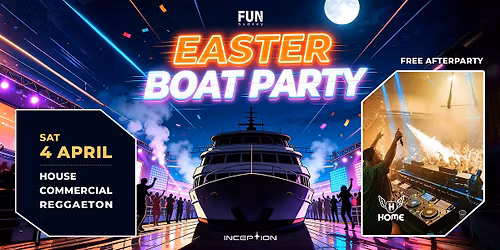 Easter Boat Party + FREE Afterparty (Sat 4 April)