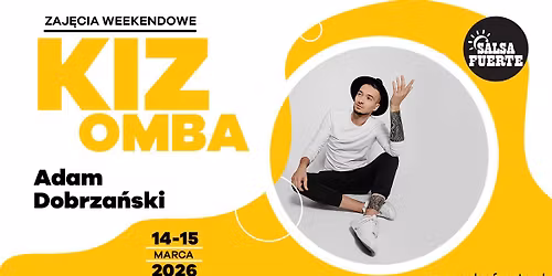 KIZOMBA - zaj\u0119cia weekendowe z Adamem Dobrza\u0144skim