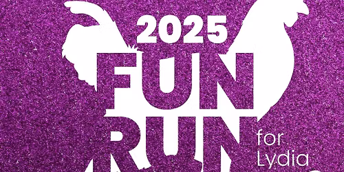 2nd ANNUAL FUN RUN FOR LYDIA\ud83d\udc9c