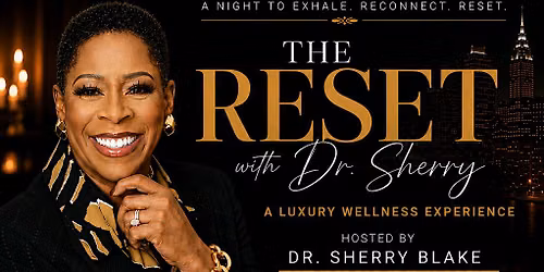 The Reset with Dr. Sherry: A Luxury Wellness Experience