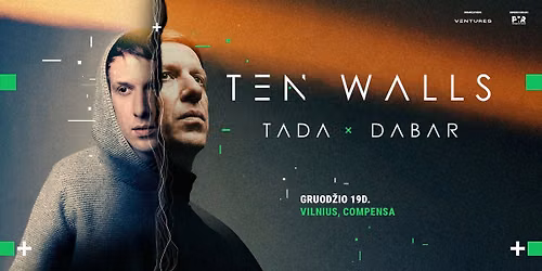 Ten Walls | Tada. Dabar | Vilnius