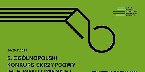 5. Og\u00f3lnopolski Konkurs Skrzypcowy im. Eugenii Umi\u0144skiej w Krakowie - zapisy do 22 wrze\u015bnia