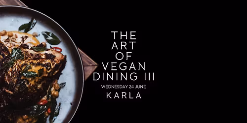 THE ART OF VEGAN DINING III