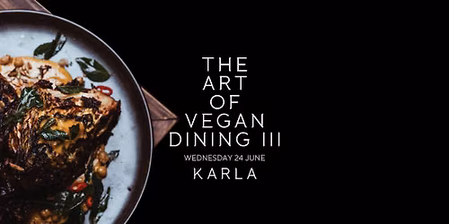 THE ART OF VEGAN DINING III