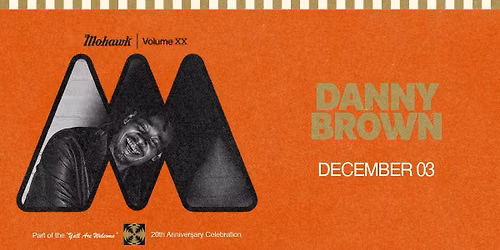 Resound Presents: Danny Brown - Mohawk 20th Anniversary at Mohawk on 12\/3
