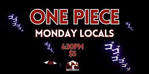 One Piece Monday Locals
