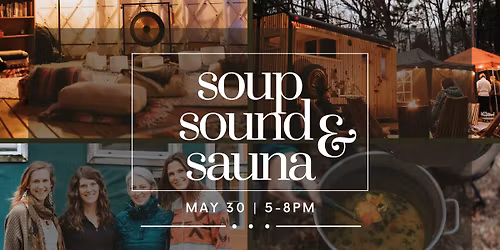 Soup, Sound and Sauna