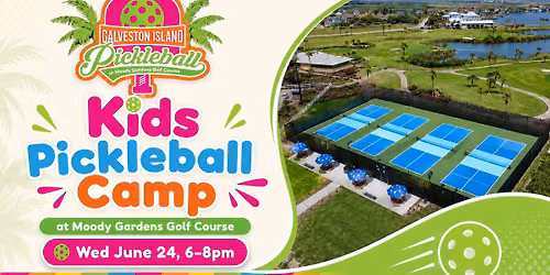 Kids Pickleball Summer Camp at Galveston Island Pickleball at Moody Gardens Golf Course