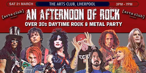LIVERPOOL An Afternoon of Rock - Rock\/Metal for the over 30s: 3pm-7pm, 21st March