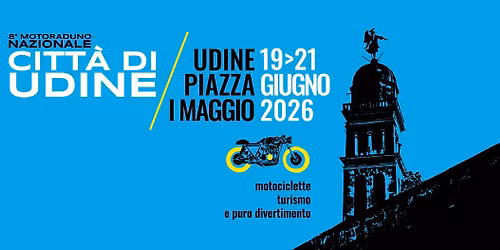 8\u00b0 Motoraduno Nazionale - Citt\u00e0 di Udine
